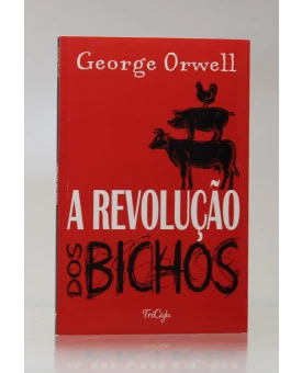 A Revolução dos Bichos | George Orwell | Tricaju