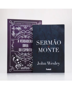 Kit Sermão do Monte | John Wesley + A Verdadeira Obra do Espírito | Jonathan Edwards | Bondade do Pai 