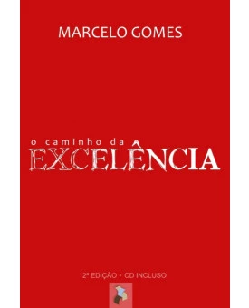 O Caminho da Excelência | Marcelo Gomes 