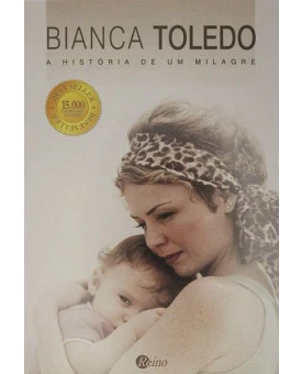 A História De Um Milagre | Bianca Toledo
