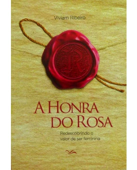 A Honra da Rosa | Viviam Ribeiro
