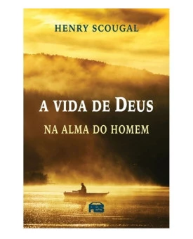 A Vida de Deus na Alma do Homem | Henry Scougal