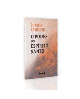 O Poder do Espírito Santo | Charles Spurgeon