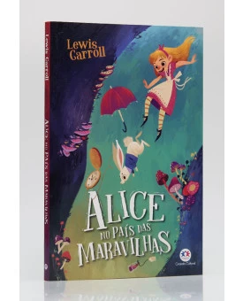 Alice no País das Maravilhas | Lewis Carroll | Ciranda Cultural