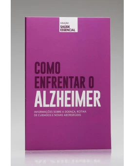 Coleção Saúde Essencial | Como Enfrentar o Alzheimer | Alto Astral