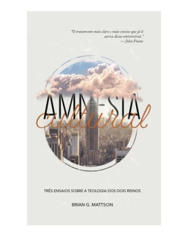 Amnésia Cultural | Briang. Mattson 