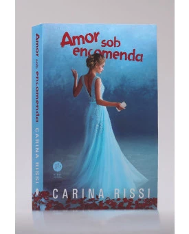 Amor Sob Encomenda | Carina Rissi