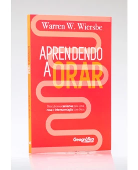 Aprendendo a Orar | Warren W. Wiersbe