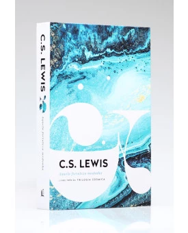 Aquela Fortaleza Medonha | 3. Vol | Trilogia Cósmica | C. S. Lewis