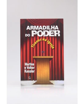 Armadilha Do Poder |  Martina Kessler e Volker Kessler