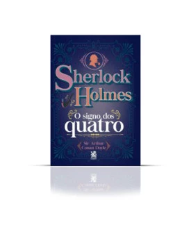 Sherlock Holmes O Signo dos Quatro | Arthur Conan Doyle