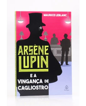 Arsène Lupin e a Vingança de Cagliostro | Maurice Leblanc | Principis