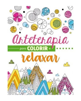 Arteterapia para Colorir e Relaxar | Ciranda Cultural 