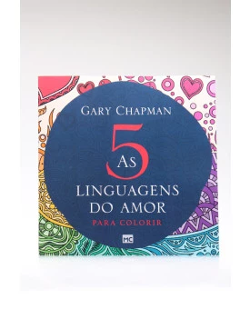 As 5 Linguagens do Amor para Colorir | Gary Chapman