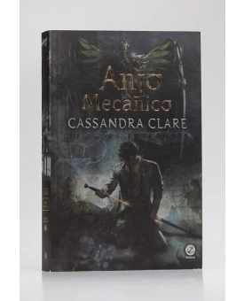 As Peças Infernais | Vol.1 | Anjo Mecânico | Cassandra Clare