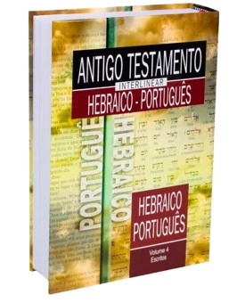 Antigo Testamento Interlinear Hebraico | Vol. 4 |  Português