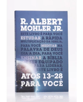 Atos 1-2 Para Você | R. Albert Mohler Jr.