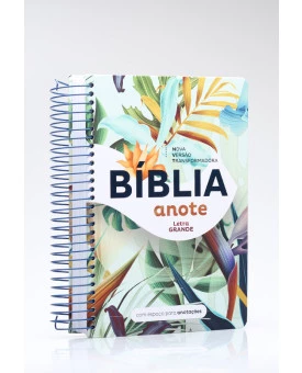 Bíblia Sagrada Anote | NVT | Letra Grande | Capa Dura | Espiral | Flowers Tropical