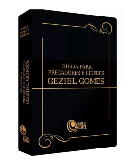 Bíblia para Pregadores e Líderes | Geziel Gomes | Letra Grande | Luxo | Preta