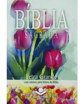 Bíblia Sagrada | RA | Letra Grande | Brochura | Flores | Caixa 10 Unidades