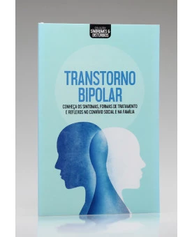Coleção Síndromes e Distúrbios | Transtorno Bipolar | Astral Cultural