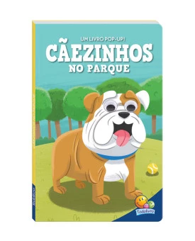 Olhinhos Espertos! | Cãezinhos no Parque | Um livro de POP-UP | Todolivro