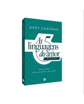As 5 Linguagens Do Amor Na Pratica | Gary Chapman