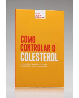 Coleção Saúde Essencial | Como Controlar o Colesterol | Alto Astral