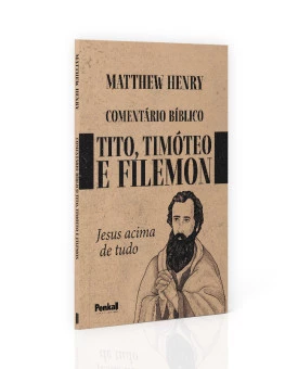 Comentário Bíblico de Tito, Timóteo e Filemon | Matthew Henry 