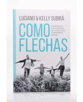 Como Flechas | Luciano & Kelly Subirá