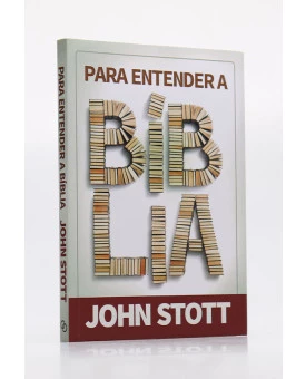 Para Entender a Bíblia | John Stott 