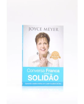 Conversa Franca Sobre Solidão | Joyce Meyer