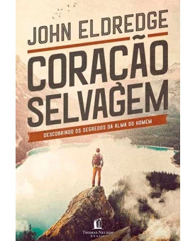 Coração Selvagem | John Eldredge 