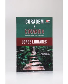Coragem X Covardia | Jorge Linhares