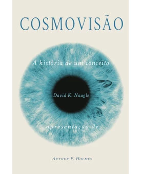 Cosmovisão | David K. Naugle 