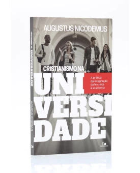 Cristianismo na Universidade | Augustus Nicodemus