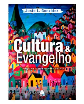 Livro Cultura E Evangelho | Justo González