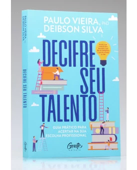 Decifre seu Talento | Paulo Vieira e Deibson Silva