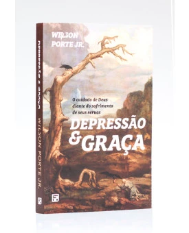 Depressão e Graça | Wilson Porte Jr.