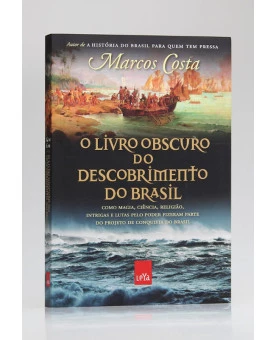 O Livro Obscuro do Descobrimento do Brasil | Marcos Costa