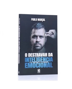 O Destravar da Inteligência Emocional | Pablo Marçal
