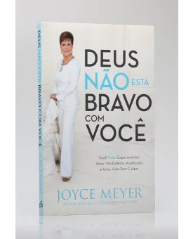Deus Não está Bravo com Você | Joyce Meyer 