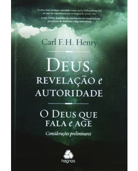 Deus, Revelação E Autoridade | Carl F. H. Henry 