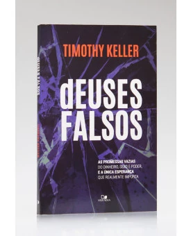 deuses Falsos | Timothy Keller