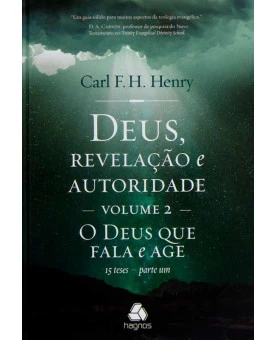 Deus, Revelação e Autoridade | Volume II | Carl F. H. Henry