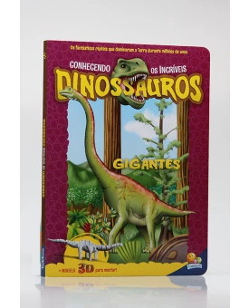 Conhecendo os Incríveis Dinossauros | Gigantes | Todolivro