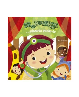 Dr. Duverde e o Planeta Paciente | Ciranda Cultural