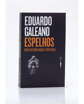 Espelhos | Edição de Bolso | Eduardo Galeano