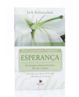 Série Crescimento Espiritual | Esperança | Jack Kuhatschek