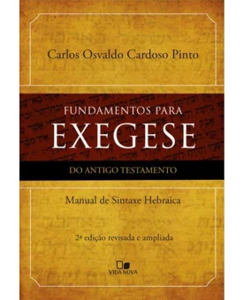 Fundamentos Para Exegese Do Antigo Testamento | Carlos Osvaldo Cardoso Pinto